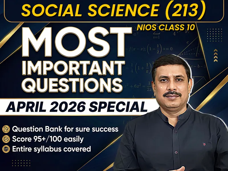 NIOS CLASS 10 Social Science (213) Important Question English Medium | April 2026 Exam