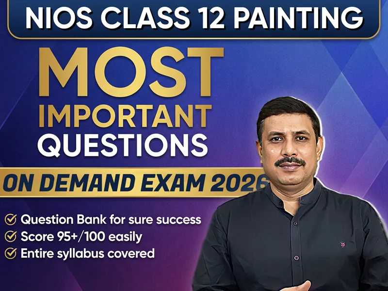 NIOS CLASS 12 Painting (332) Important Question English Medium | On Demand Exam Jan-March 2026